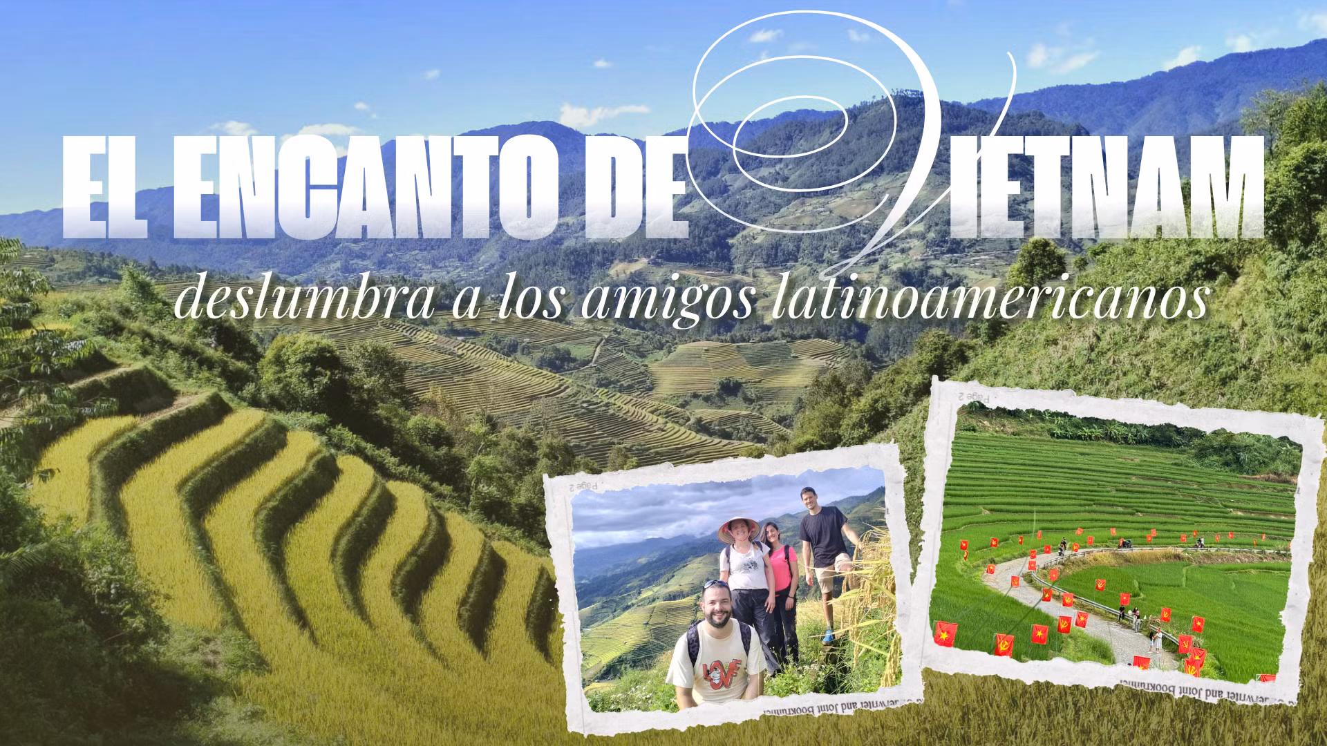 El encanto de Vietnam deslumbra a los amigos latinoamericanos