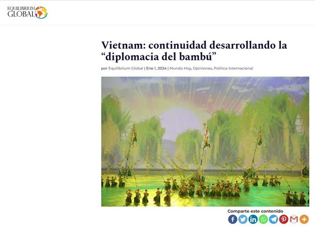 La página web argentina Equilibrium Global publica un artículo para destacar el gran valor de la "diplomacia de bambú" de Vietnam. (Foto:VNA)