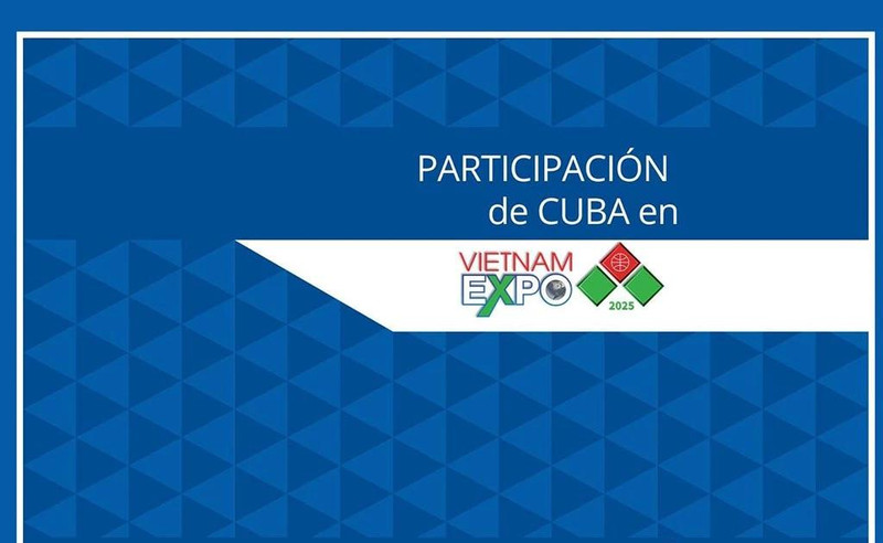 Cuba con amplia presencia en Vietnam Expo 2025