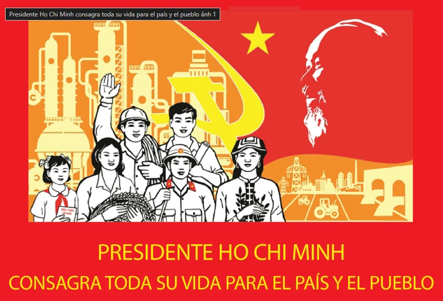 Presidente Ho Chi Minh consagra toda su vida para el país y el pueblo