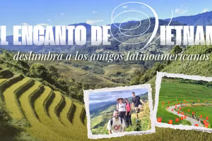 El encanto de Vietnam deslumbra a los amigos latinoamericanos