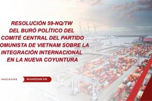 Resolución 59-NQ/TW del Buró Político del Comité Central del Partido Comunista de Vietnam sobre la integración internacional en la nueva coyuntura