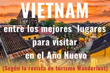 Vietnam: uno de los mejores lugares para visitar en Año Nuevo