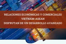 Gran avance de lazos comerciales y económicos Vietnam-Asean
