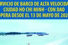Servicio de barco de alta velocidad Ciudad Ho Chi Minh - Con Dao opera desde el 13 de mayo
